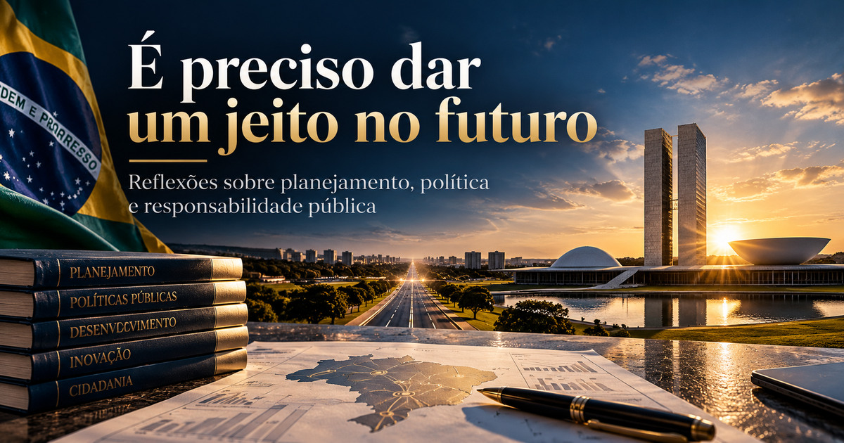 Leia mais sobre o artigo É preciso dar um jeito no futuro