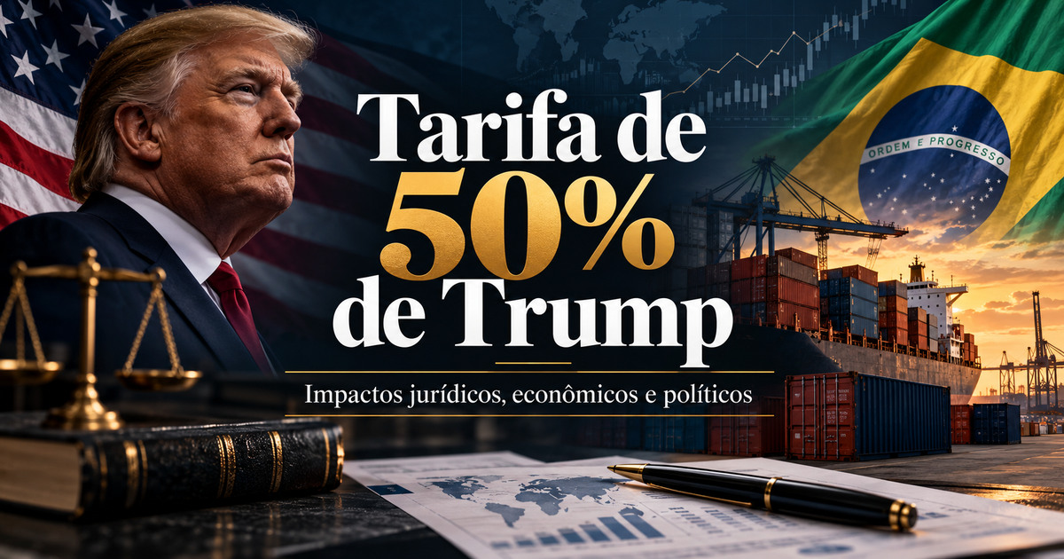 Leia mais sobre o artigo Ao impor tarifa de 50% ao Brasil, Trump fere princípios de Direito Internacional e torna nosso país em uma “República de bananas”